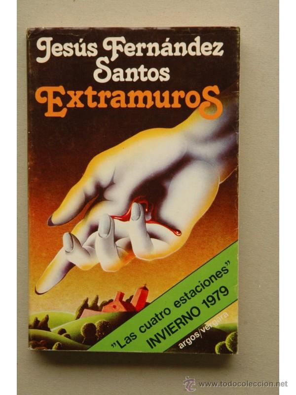 Libros: Extramuros - FERN&Aacute;NDEZ SANTOS, Jes&uacute;s - Foto 1