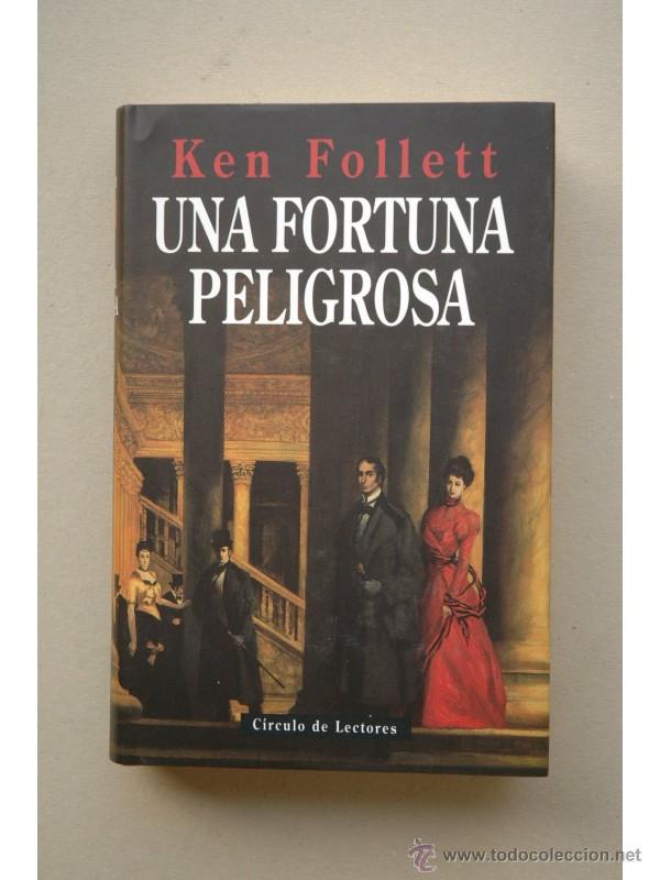 Libros: Una fortuna peligrosa - FOLLETT, Ken - Foto 1