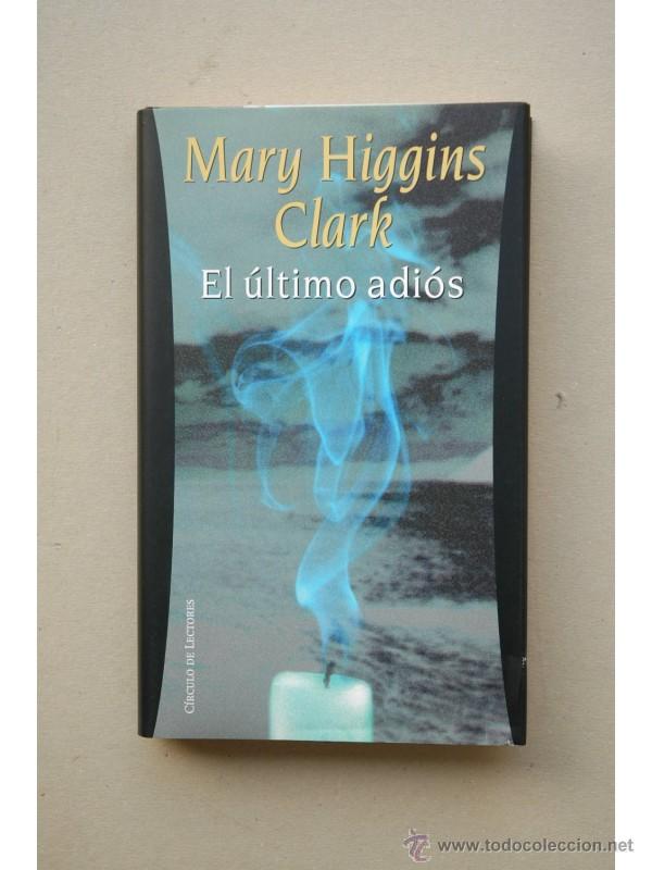 Libros: El &uacute;ltimo adi&oacute;s - CLARK, Mary Higgins - Foto 1