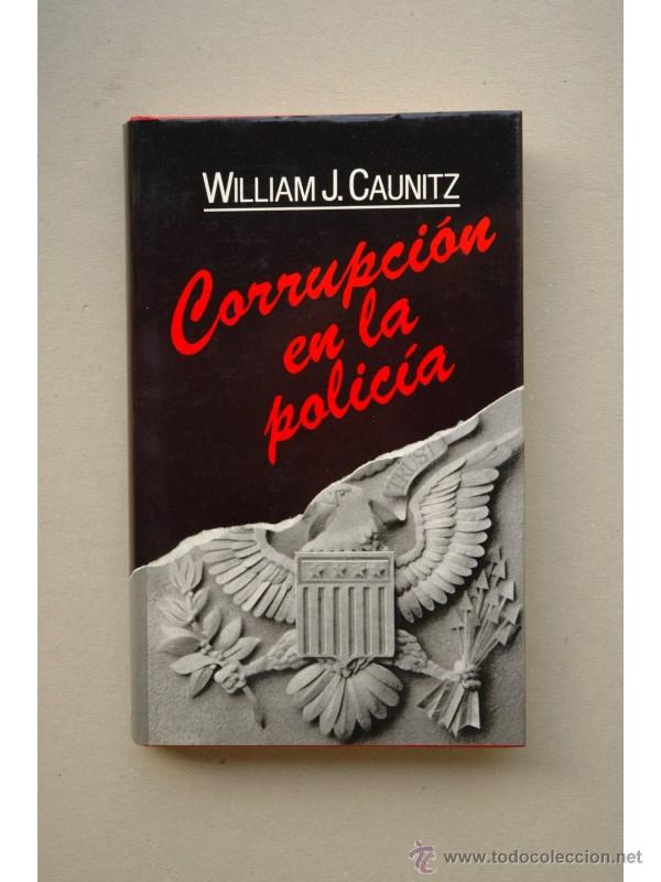 Libros: Corrupci&oacute;n en la polic&iacute;a - CAUNITZ, William J. - Foto 1
