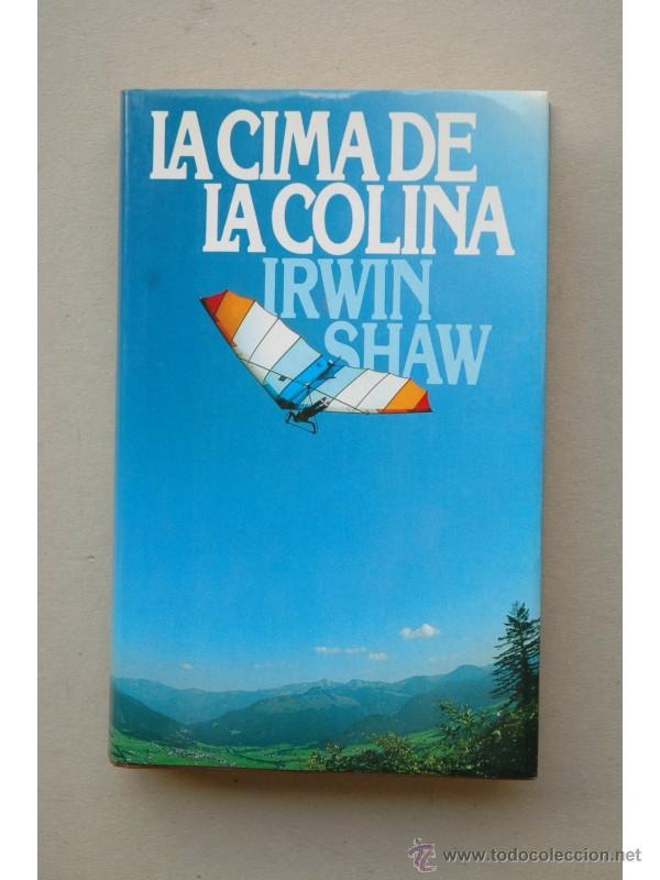 Libros: La cima de la colina - SHAW, Irwin - Foto 1