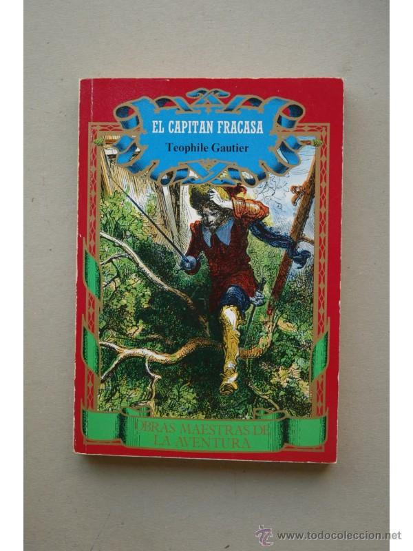 Libros: El capit&aacute;n fracasa - GAUTIER, Th&eacute;ophile - Foto 1