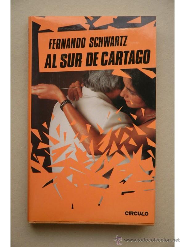 Libros: Al sur de Cartago - SCHWARTZ, Fernando - Foto 1