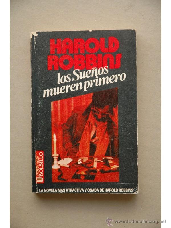 Libros: Los sue&ntilde;os mueren primero - ROBBINS, Harold - Foto 1