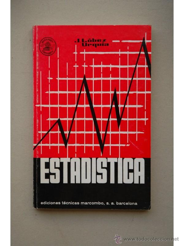 Libros: Estad&iacute;stica - L&Oacute;PEZ URQU&Iacute;A , Jos&eacute; - Foto 1