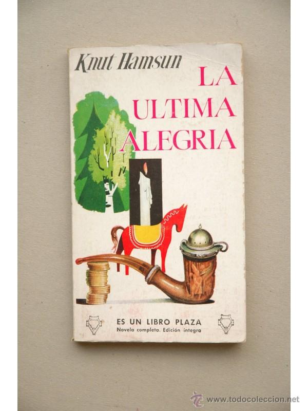 Libros: La &uacute;ltima alegr&iacute;a - HAMSUN, Knut - Foto 1