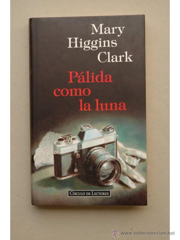 Libros: P&aacute;lida como la luna - CLARK, Mary Higgins - Foto 1