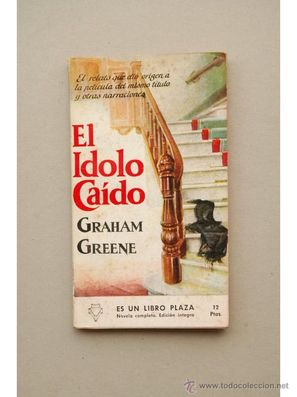 Libros: El &iacute;dolo ca&iacute;do - GREENE, Graham - Foto 1