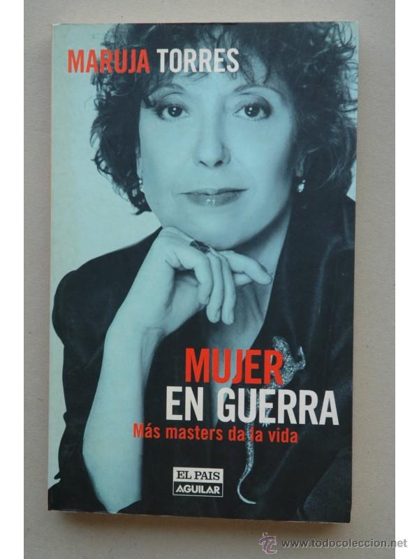 Libros: Mujer en guerra. M&aacute;s m&aacute;ster da la vida - TORRES, Maruja - Foto 1