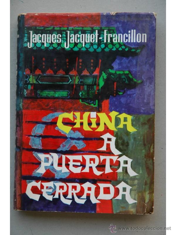 Libros: China a puerta cerrada - JACQUET-FRANCILLON, Jacques - Foto 1