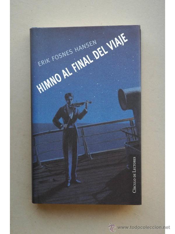 Libros: Himno al final del viaje - HANSEN, Erik Fosnes - Foto 1