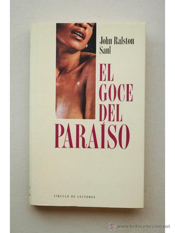 Libros: El goce del Para&iacute;so - SAUL, John Ralston - Foto 1