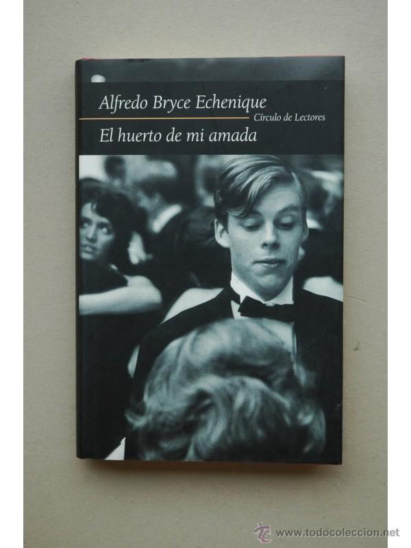 Libros: El huerto de mi amada - BRYCE ECHENIQUE, Alfredo - Foto 1