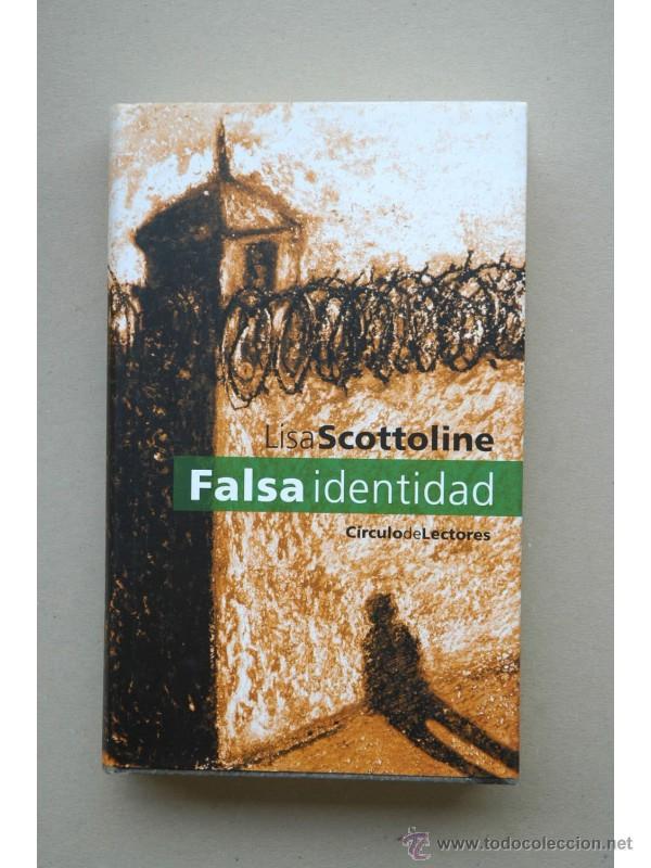 Libros: Falsa identidad - SCOTTOLINE, Lisa - Foto 1