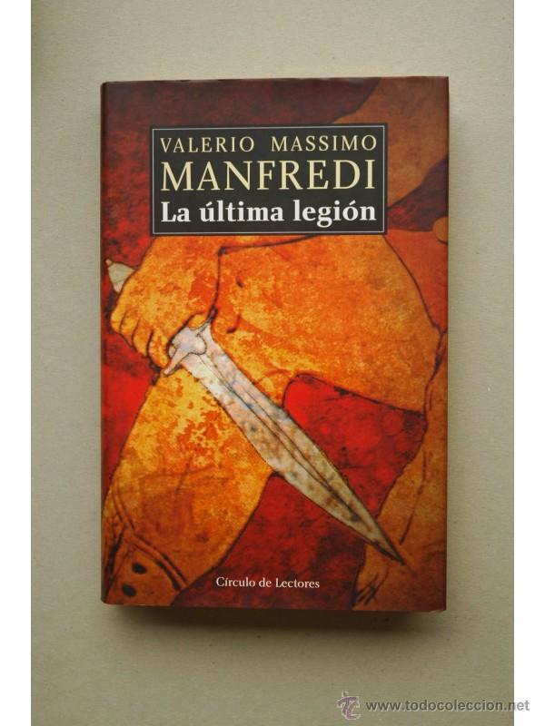 Libros: La &uacute;ltima legi&oacute;n - MANFREDI, Valerio Massimo - Foto 1