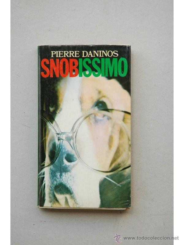 Libros: Snobissimo o el deseo de parecer - DANINOS, Pierre - Foto 1