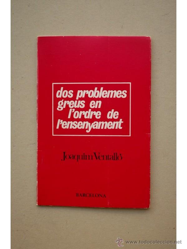 Libros: Dos problemes greus en lordre de lensenyament - VENTALL&Oacute;, Joaquim - Foto 1