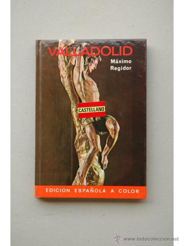 Libros: Valladolid - REGIDOR, M&aacute;ximo - Foto 1