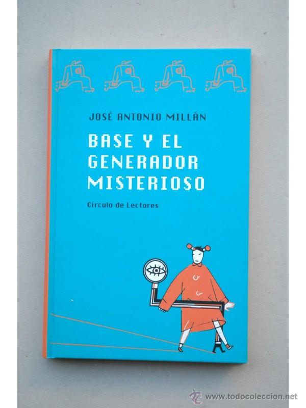 Libros: Base y el generador misterioso - MILL&Aacute;N, Jose Antonio - Foto 1