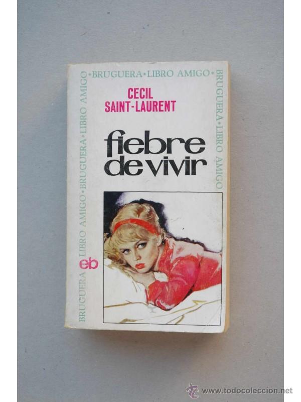 Libros: Fiebre de vivir - SAINT-LAURENT, Cecil - Foto 1