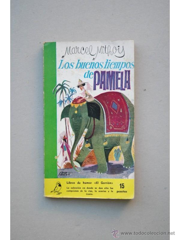 Libros: Los buenos tiempos de Pamela - MITHOIS, Marcel - Foto 1