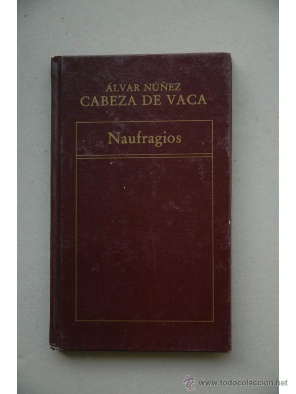 Libros: Naufragios - N&Uacute;&Ntilde;EZ CABEZA DE VACA, &Aacute;lvar - Foto 1