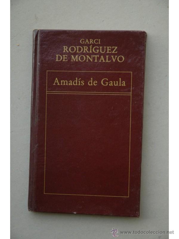 Libros: AMAD&Iacute;S de Gaula - RODR&Iacute;GUEZ DE MONTALVO, Garci - Foto 1