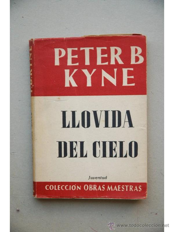 Libros: Llovida del cielo : novela - KYNE, Peter B. - Foto 1