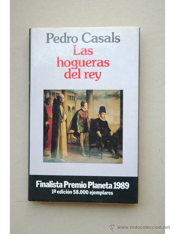 Libros: Las hogueras del Rey - CASALS, Pedro - Foto 1