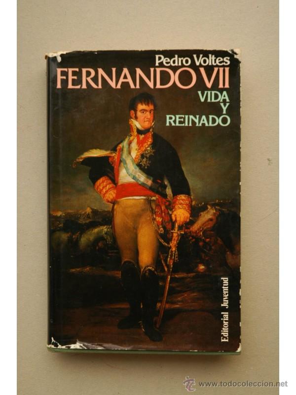 Libros: Fernando VII : vida y reinado - VOLTES, Pedro - Foto 1