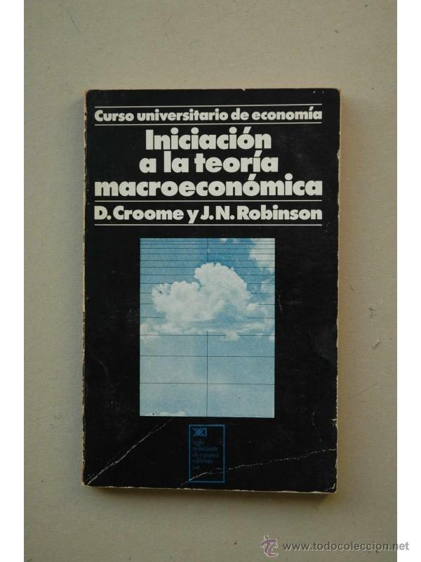 Libros: Iniciaci&oacute;n a la teor&iacute;a macroecon&oacute;mica - CROOME, D.