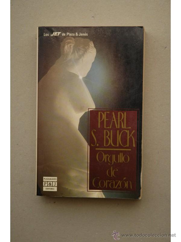 Libros: Orgullo de coraz&oacute;n - BUCK, Pearl S. - Foto 1