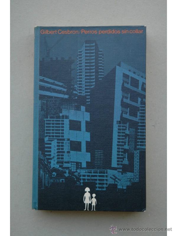 Libros: Perros perdidos sin collar - CESBRON, Gilbert - Foto 1