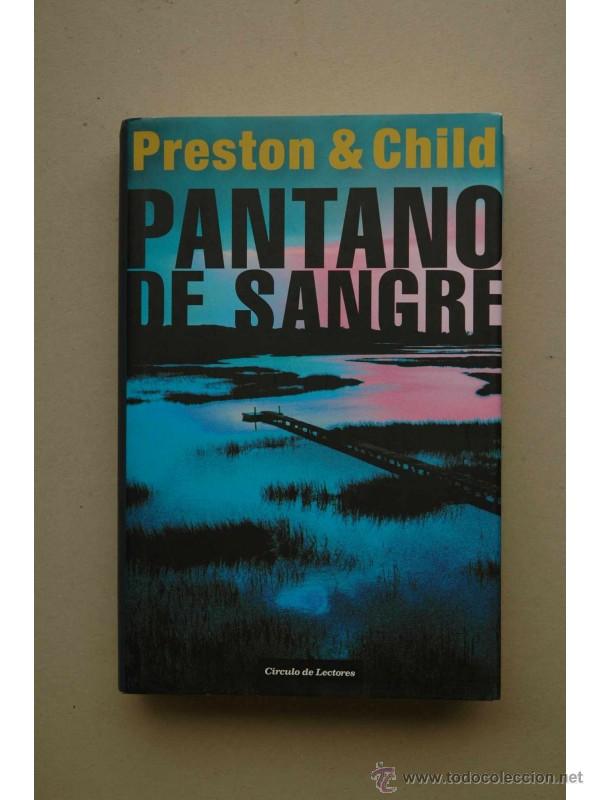 Libros: Pantano de sangre - PRESTON, Douglas Y CHILD, Lincoln - Foto 1