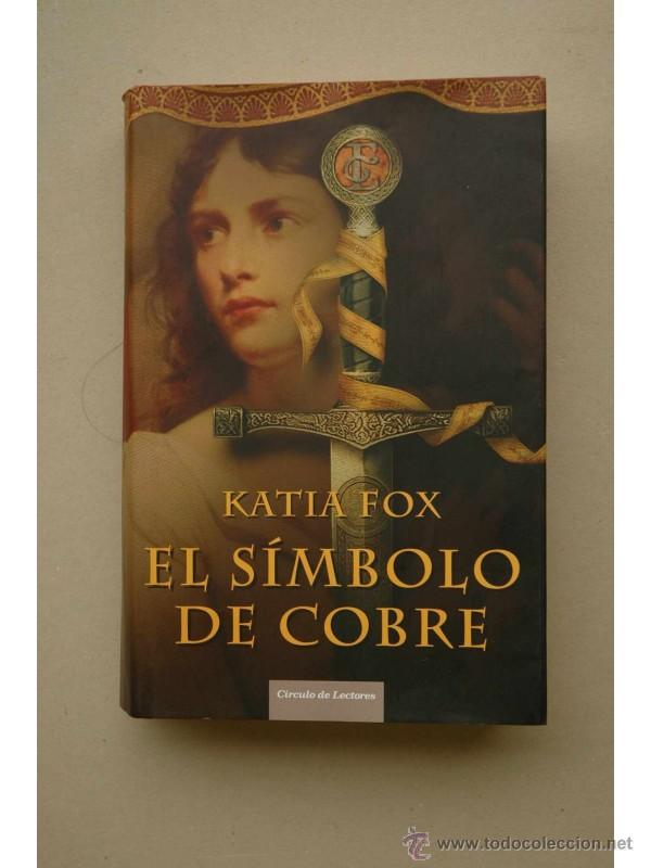 Libros: El s&iacute;mbolo de cobre - FOX, Katia - Foto 1