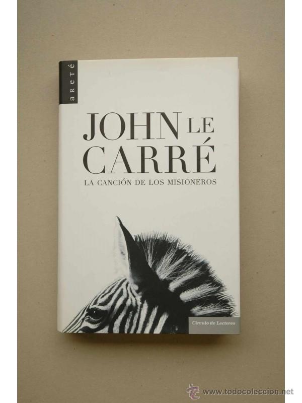Libros: La canci&oacute;n de los misioneros - LE CARR&Eacute;, John - Foto 1