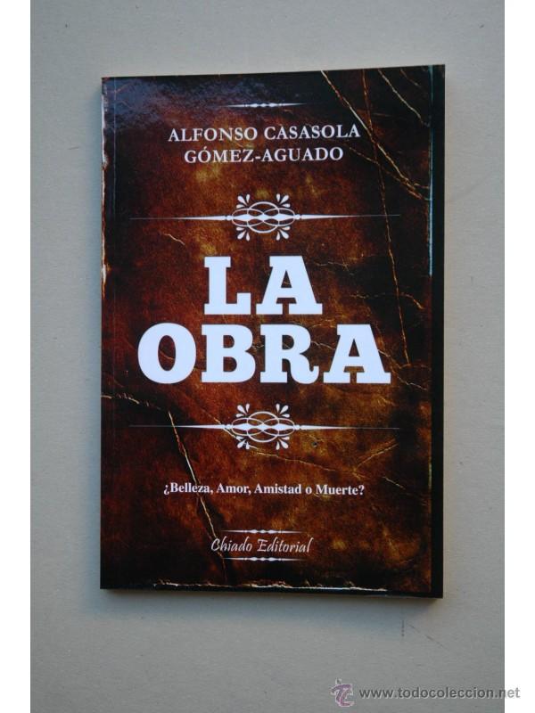 Libros: La obra - CASASOLA G&Oacute;MEZ-AGUADO, Alfonso - Foto 1