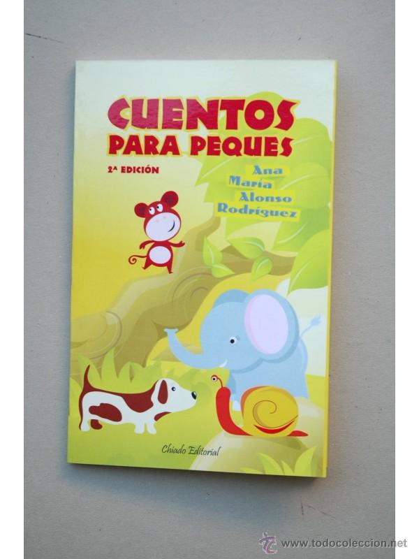 Libros: Cuentos para peques - ALONSO RODR&Iacute;GUEZ, Ana Mar&iacute;a
