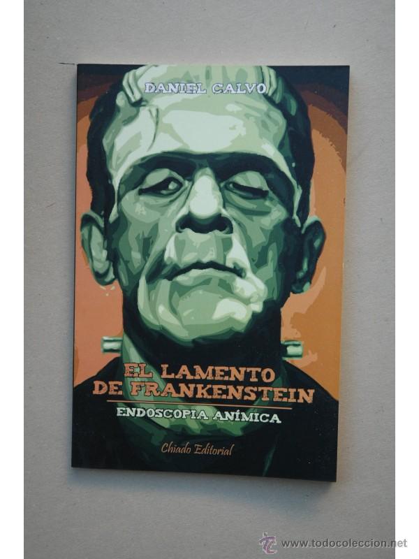 Libros: El lamento de Frankenstein : endoscopia an&iacute;mica - CALVO, Daniel - Foto 1