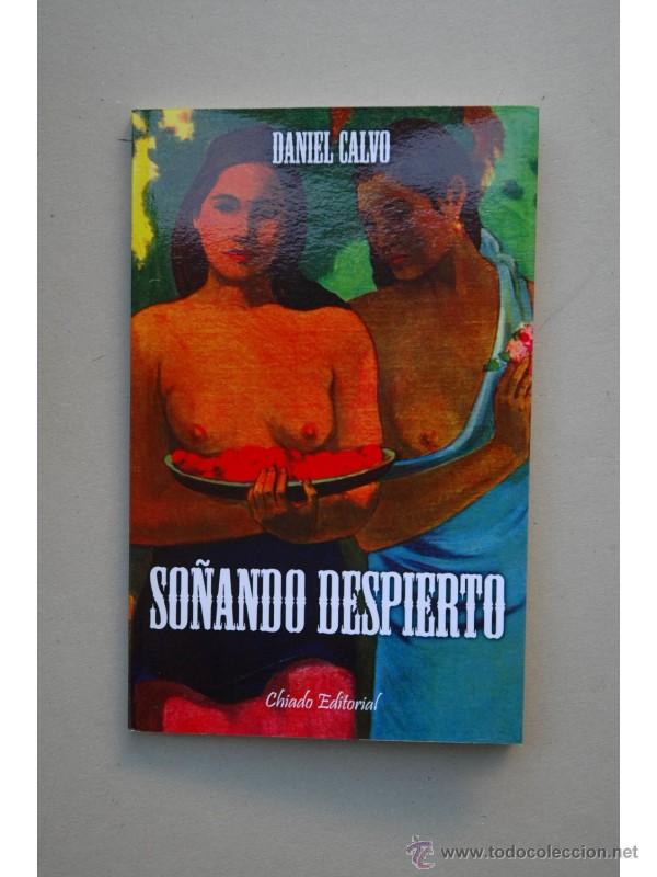 Libros: So&ntilde;ando despierto - CALVO, Daniel - Foto 1