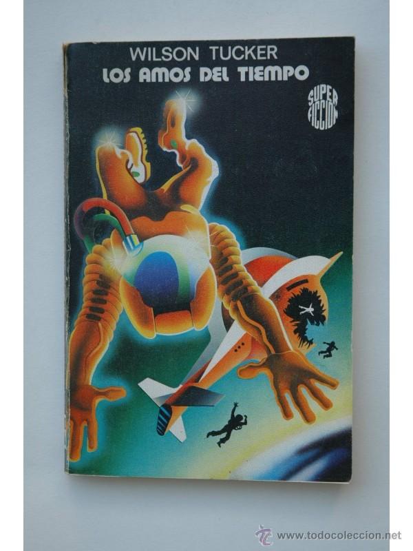 Libros: Los amos del tiempo - TUCKER, Wilson - Foto 1