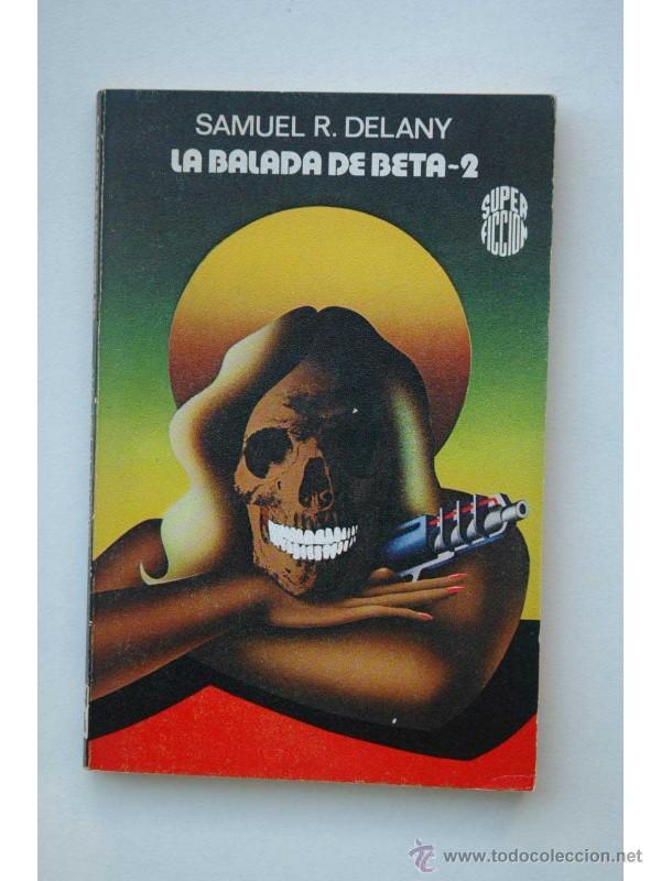 Libros: La balada de Beta-2 - DELANY, Samuel R. - Foto 1
