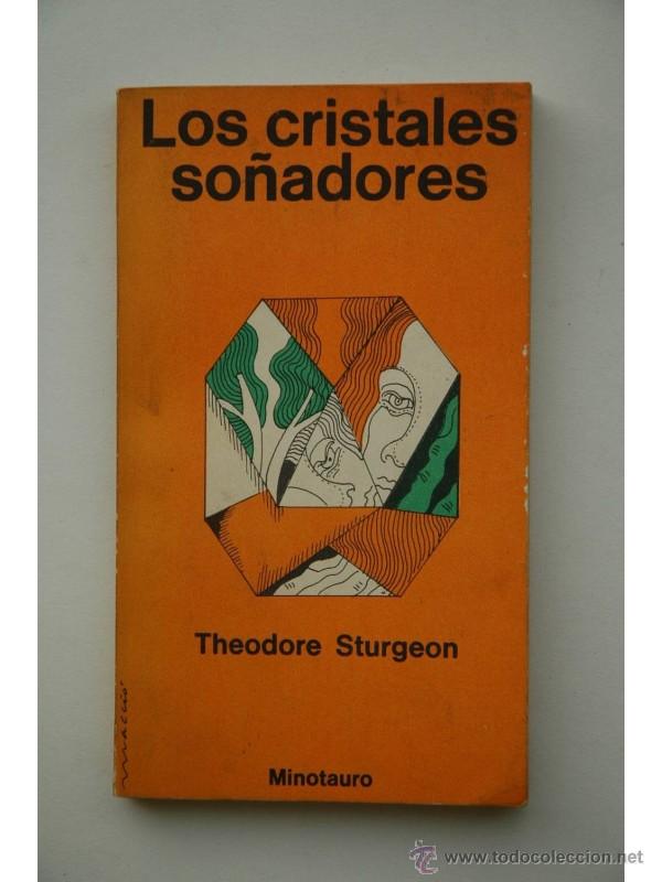 Libros: Los cristales so&ntilde;adores - STURGEON, Theodore - Foto 1
