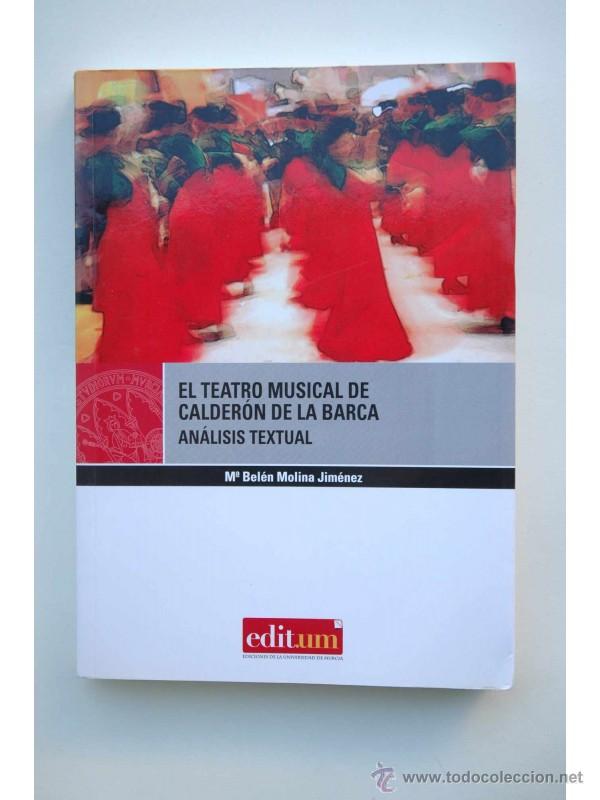 Libros: El teato musical de Calder&oacute;n de la Barca : an&aacute;lisis textual - MOLINA JIM&Eacute;NEZ, M&ordf; Bel&eacute;n