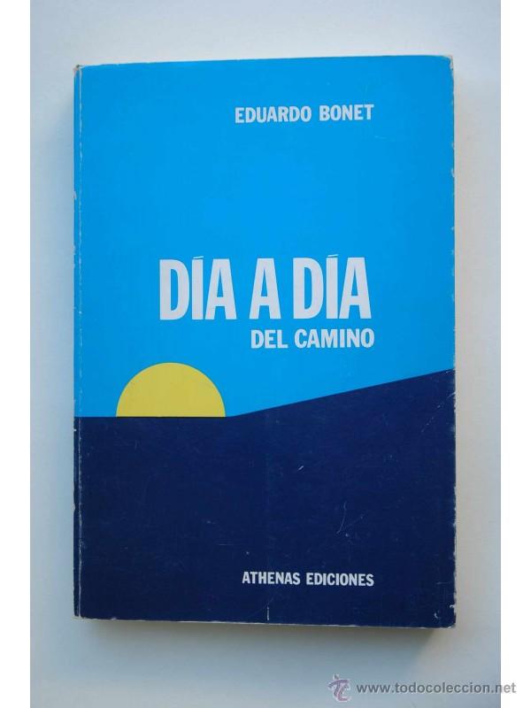 Libros: D&iacute;a a d&iacute;a del camino - BONET, Eduardo - Foto 1