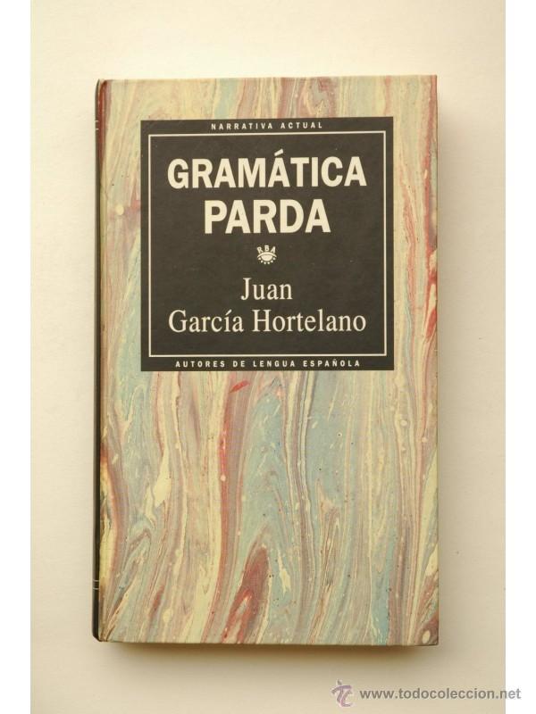 Libros: Gram&aacute;tica parda - GARC&Iacute;A HORTELANO, Juan - Foto 1