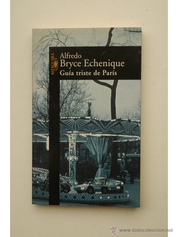 Libros: Gu&iacute;a triste de Par&iacute;s - BRYCE ECHENIQUE, Alfredo - Foto 1