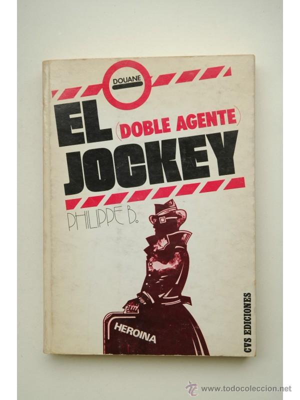Libros: El jockey : doble agente - PHILIPPE B. - Foto 1