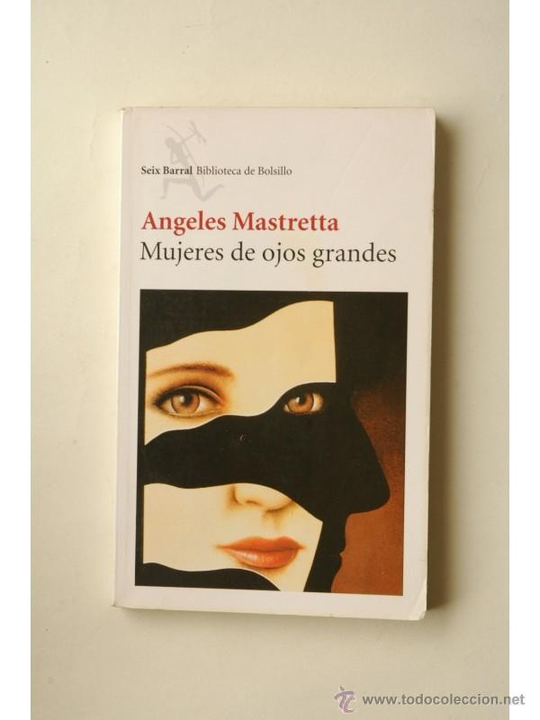 Libros: Mujeres de ojos grandes - MASTRETTA, &Aacute;ngeles - Foto 1
