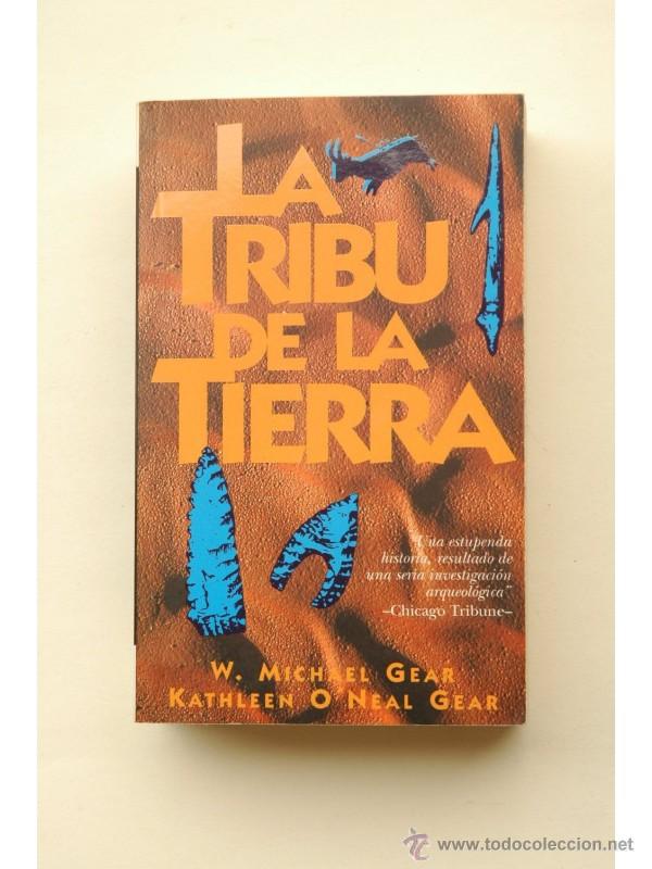 Libri di seconda mano: La tribu de la tierra - GEAR. W. Michael y GEAR, Kathlenn O'Neal